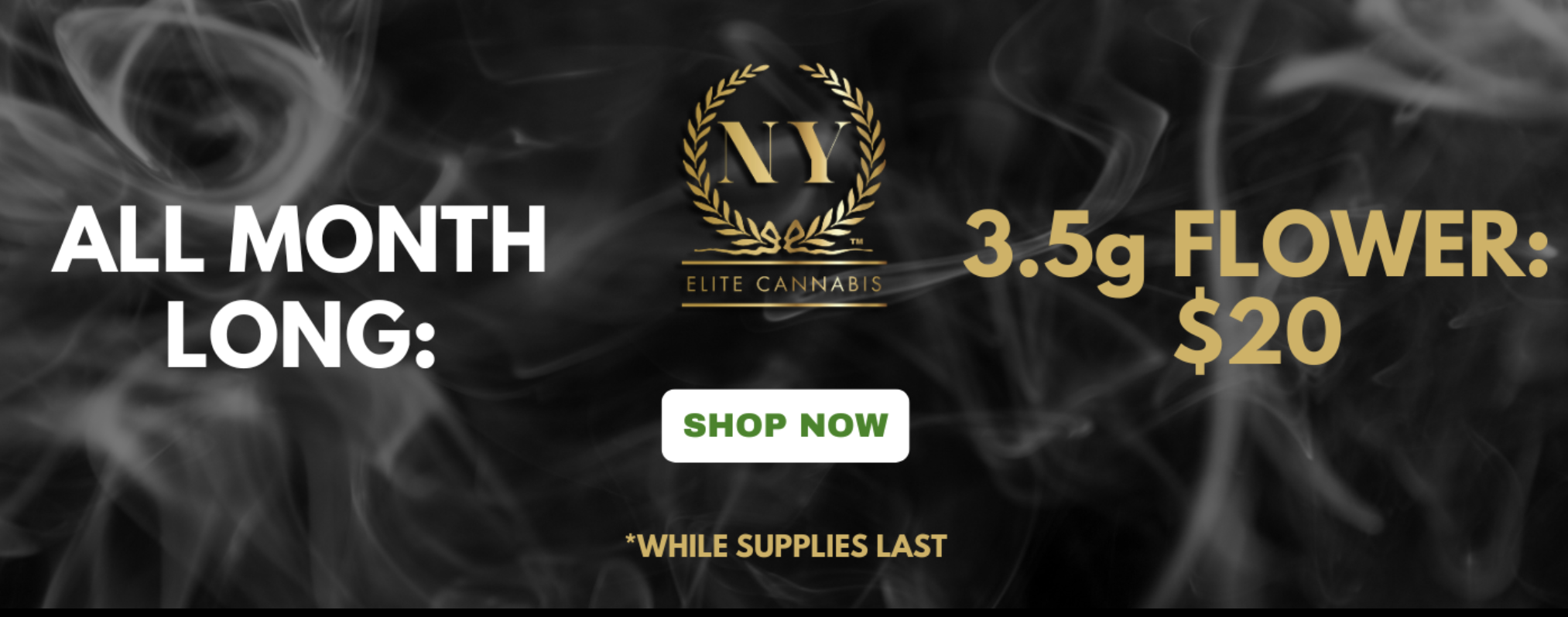 All month long — 3.5g flower for $20